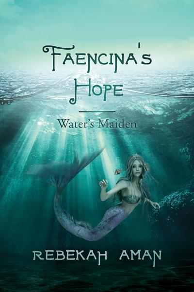 Book 3 - Faencina's Hope, Water's Maiden picture