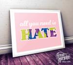 All You Need is Hate