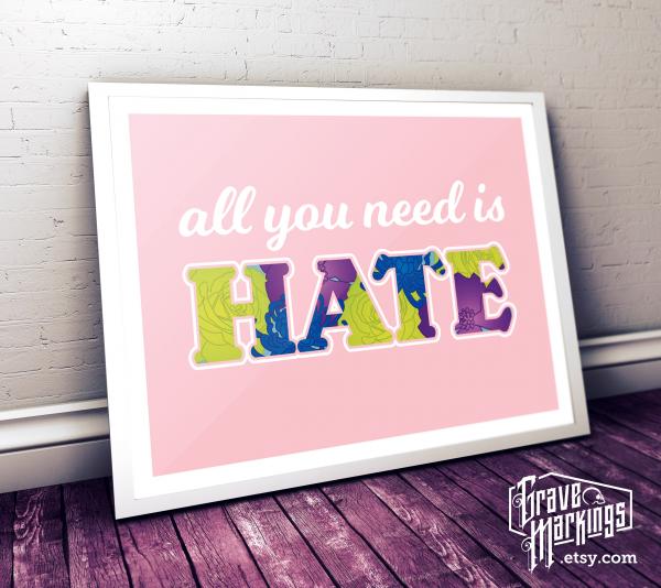 All You Need is Hate