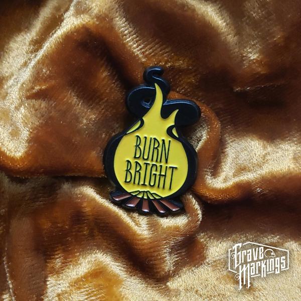 Burn Bright Pin picture