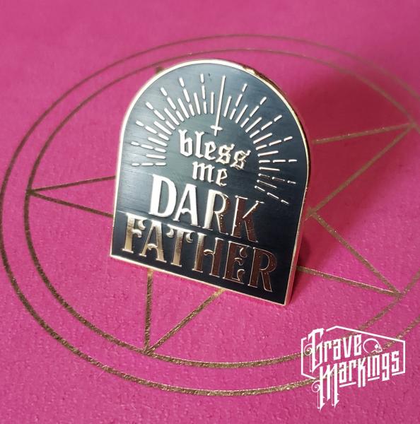 Bless Me Dark Father Pin