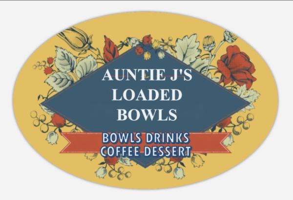 Auntie J's Loaded Bowls