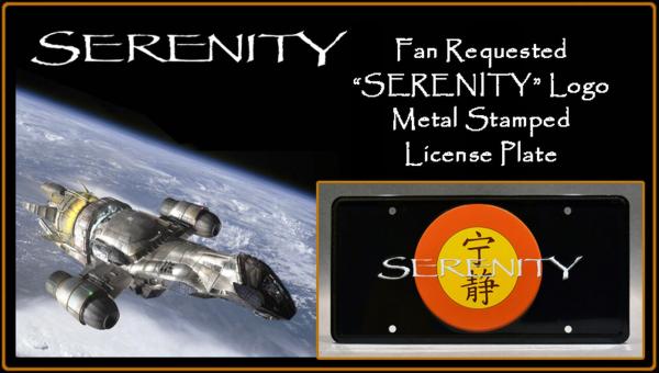 "SERENITY" - Full Size Metal Stamped License Plate