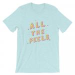 All the Feels Unisex Tee