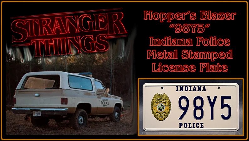 STRANGER THINGS - Hopper’s Blazer 98Y5 (Indiana Police) - Prop Replica Metal Stamped License Plate picture