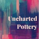 Uncharted Pottery