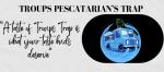Troups Vegan Pescatarian Trap