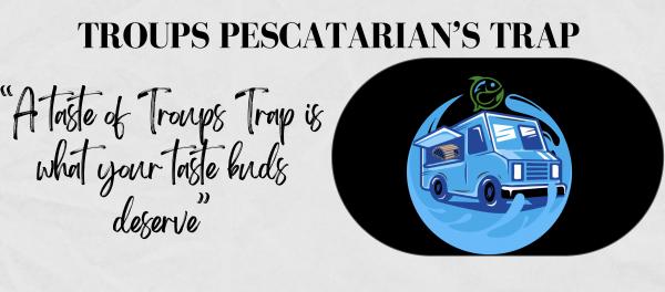Troups Vegan Pescatarian Trap
