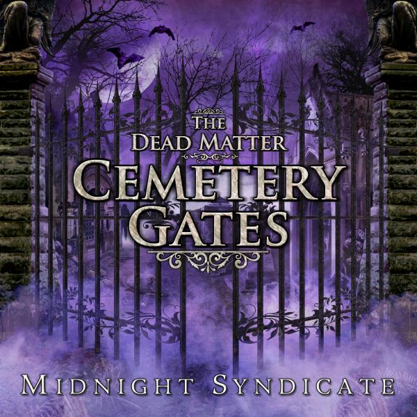 The Dead Matter: Cemetery Gates CD by Midnight Syndicate