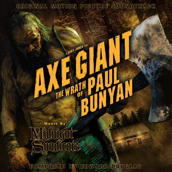Axe Giant: Original Motion Picture Soundtrack by Midnight Syndicate