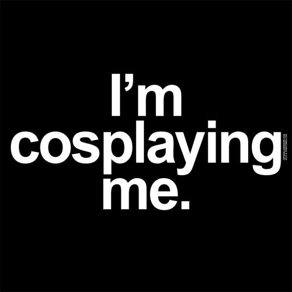 I'm Cosplaying Me picture