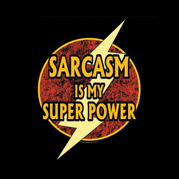 Sarcasm Super Power
