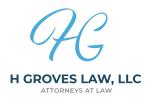 H Groves Law, LLC