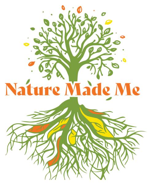 Nature Made Me