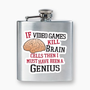 If Video Games Kill Brain Cells I Must Have Been A Genius Stainless Steel Flask picture