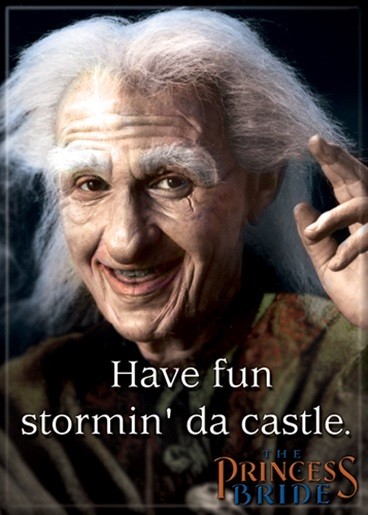 The Princess Bride Have Fun Stormin' Da Castle Refrigerator Magnet, NEW UNUSED picture