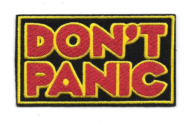 Hitchhikers Guide To The Galaxy Don't Panic Logo Embroidered Patch NEW UNUSED