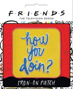 Friends TV Series How You Doin? Joey’s Phrase Embroidered Patch NEW UNUSED
