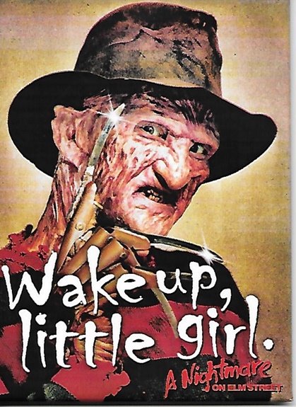 A Nightmare On Elm Street Freddy Wake Up, Little Girl Refrigerator Magnet UNUSED