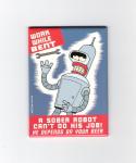 Futurama TV Series Bender Figure Work While Bent Refrigerator Magnet, NEW UNUSED