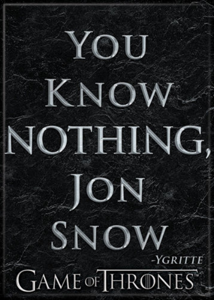 Game of Thrones You Know Nothing, Jon Snow Quote Refrigerator Magnet NEW UNUSED
