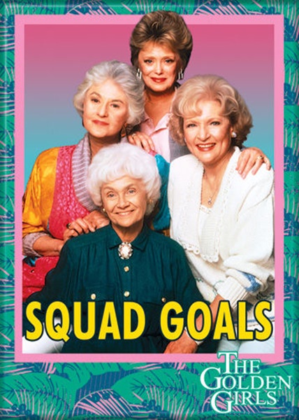 The Golden Girls TV Series Cast Squad Goals Photo Refrigerator Magnet NEW UNUSED