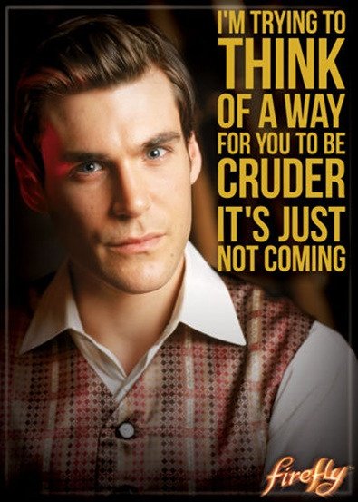Firefly TV Series Simon Way For You To Be Cruder Photo Fridge Magnet Serenity