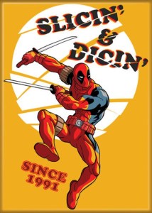 Marvels Deadpool 30th Slicin & Dicin Since 1991 Refrigerator Magnet NEW UNUSED