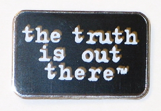 The X-Files "the truth is out there" Phrase Metal Enamel Pin NEW UNUSED picture