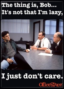 Office Space Movie Not That I’m Lazy I Just Don’t Care Refrigerator Magnet NEW