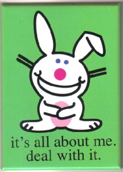 Happy Bunny Figure it's all about me, deal with it. Refrigerator Magnet UNUSED picture