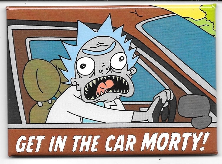 Rick and Morty Bushworld Adventures Get In The Car! Refrigerator Magnet UNUSED picture