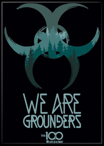 The 100 TV Series We Are Grounders Phrase Image Refrigerator Magnet NEW UNUSED