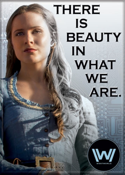 Westworld TV Series Dolores There Is Beauty In What We Are Refrigerator Magnet