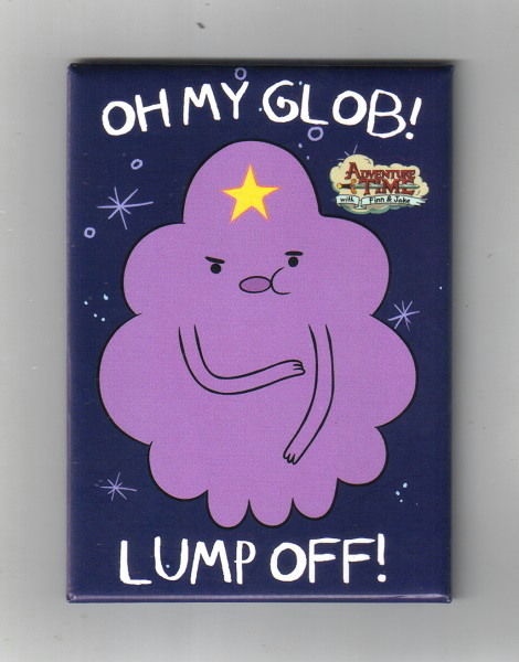 Adventure Time LSP Saying Oh My Glob! Lump Off! Refrigerator Magnet, NEW UNUSED