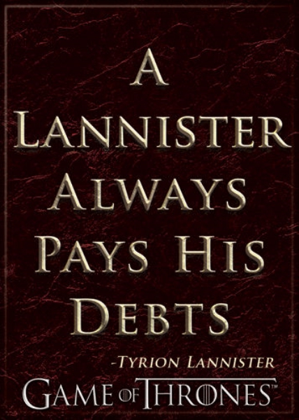 Game of Thrones A Lannister Always Pays His Debts Quote Refrigerator Magnet NEW picture