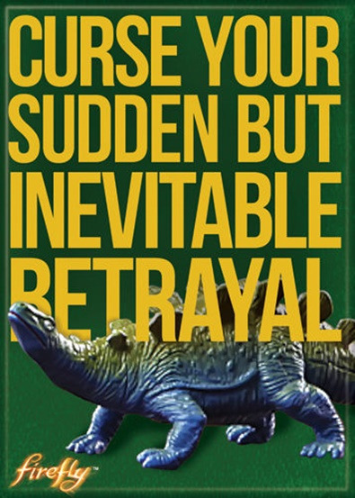 Firefly TV Series Curse Your Sudden But Inevitable Betrayal Magnet Serenity NEW