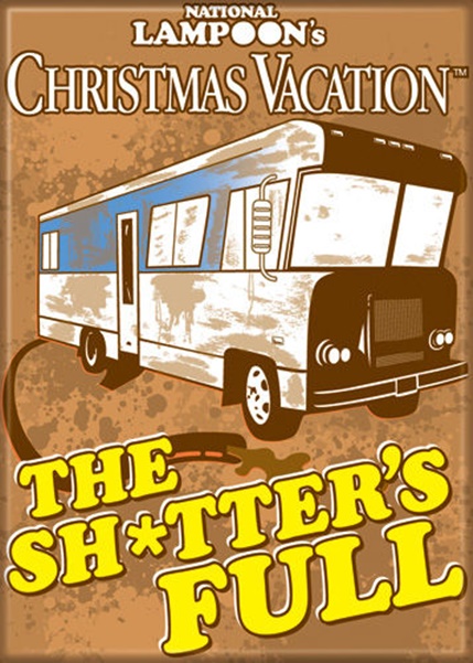 National Lampoon's Christmas Vacation The Sh*tter's Full Refrigerator Magnet NEW