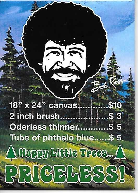 Bob Ross Joy of Painting Happy Little Trees Priceless! Refrigerator Magnet NEW