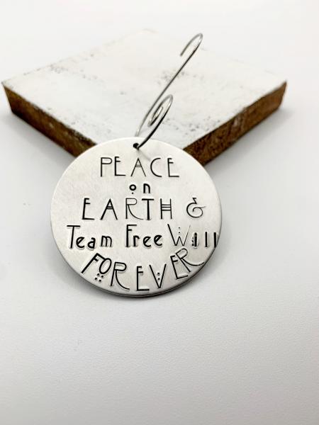Ornament- Peace on Earth and Team Free Will