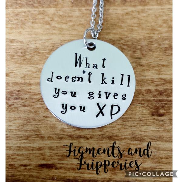 Gaming necklace- What doesn't kill you/XP