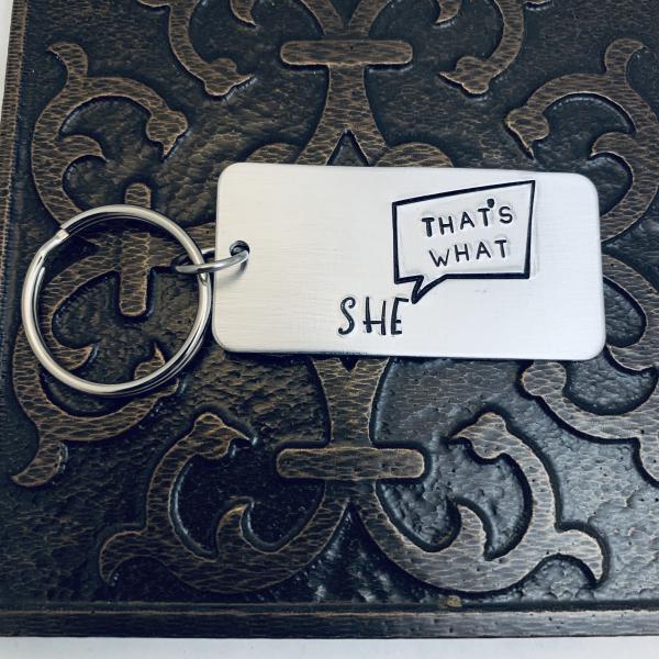 That’s what she said key chain picture