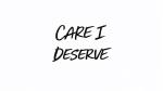 Care I Deserve