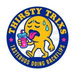 Thirsty Trixs