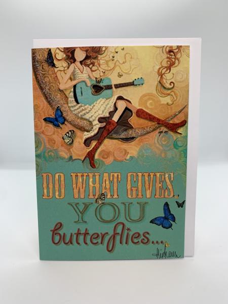 Do What Gives you Butterflies - notecard