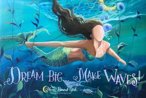 Dream Big Make Waves poster picture