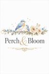 Perch and Bloom