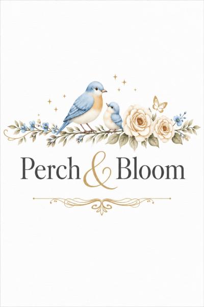 Perch and Bloom