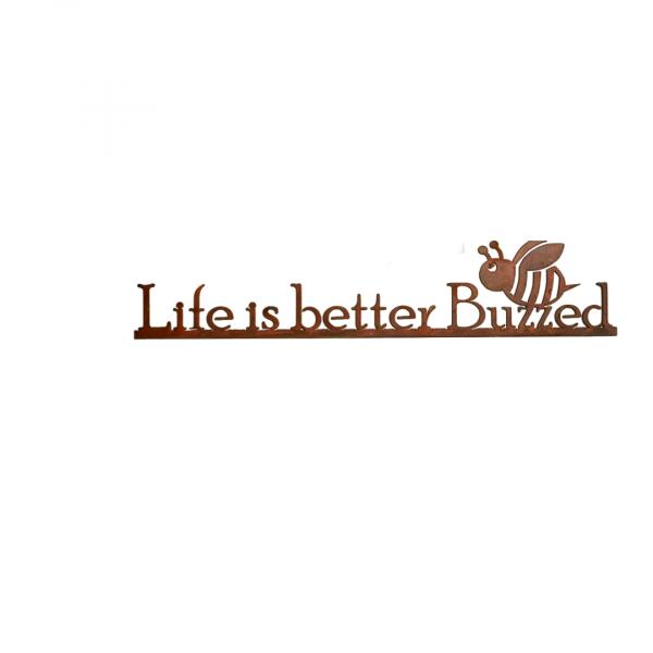 Life is better Buzzed Metal Signs picture