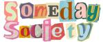 The Someday Society